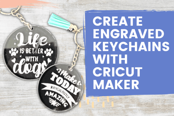Download Create Engraved Keychains with Cricut Maker - Cricut Collection